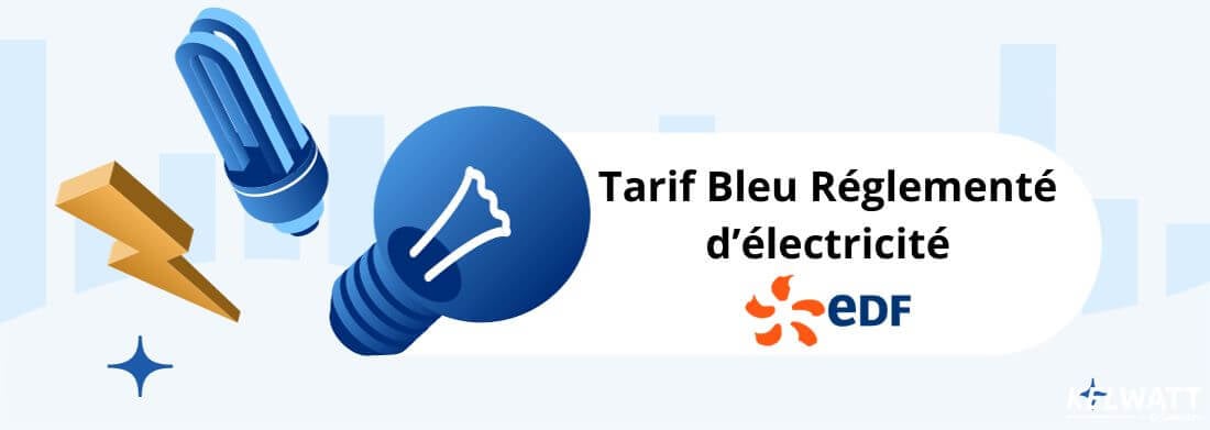 Tarif Bleu EDF Réglementé