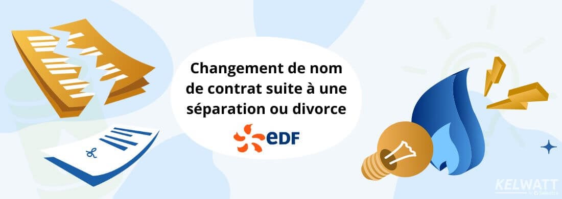Changement nom contrat EDF suite séparation