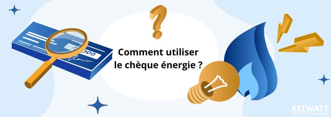 comment utiliser le cheque energie edf