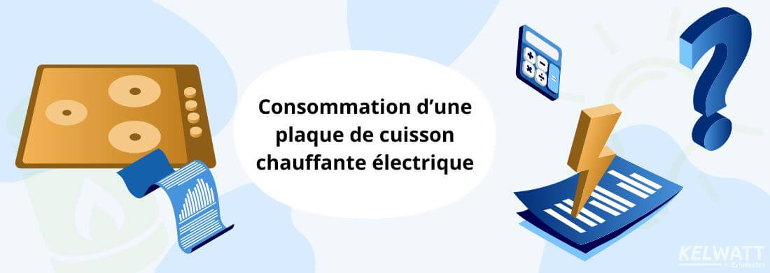 Consommation plaque cuisson chauffante élecrtique induction vitroceranique