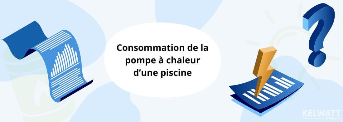 Consommation pompe a chaleur piscine