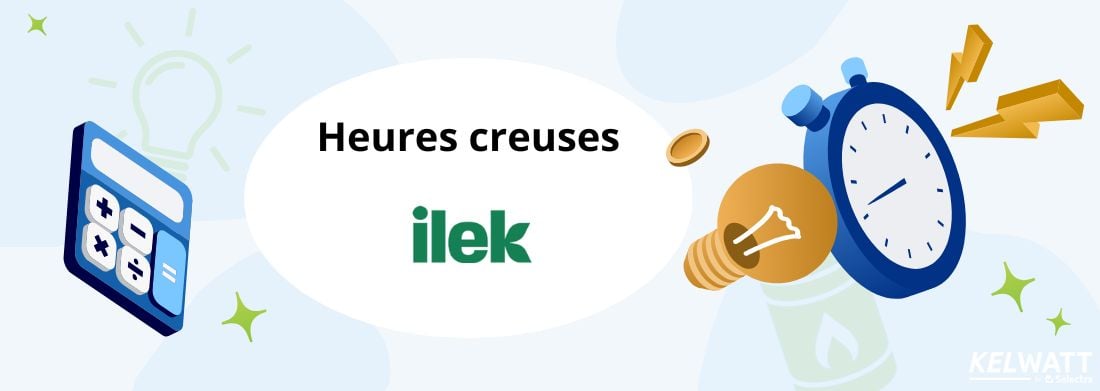Plus d'informations sur les heures creuses du fournisseur ilek heures creuses ilek