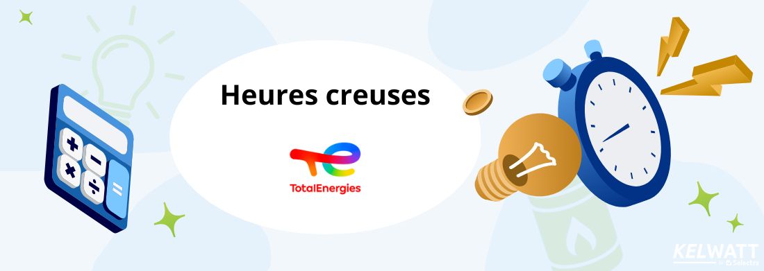Plus d'informations sur les heures creuses du fournisseur TotalEnergies heures creuses TotalEnergies