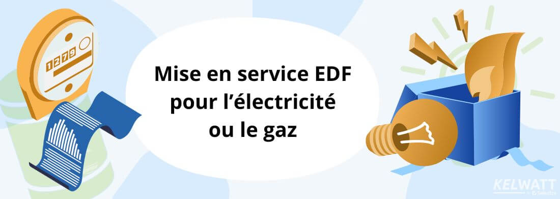 EDF mise en service du compteur électrique ou gaz