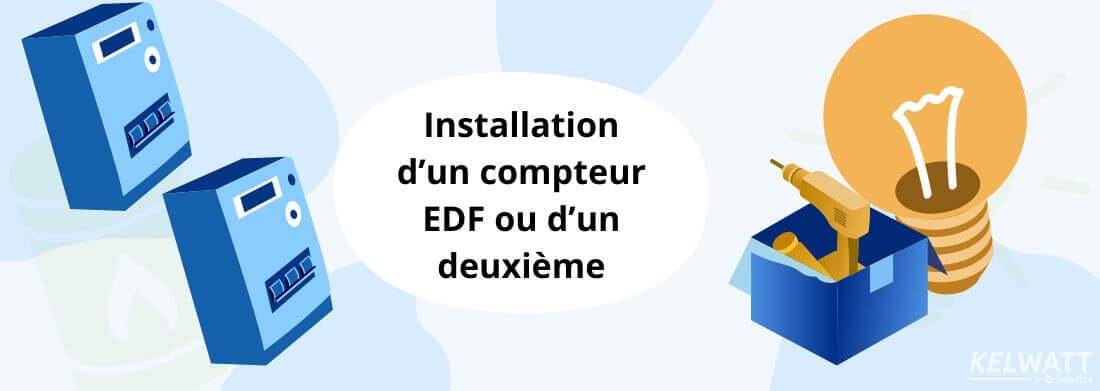 Installation compteur EDF deuxième pose tarif prix