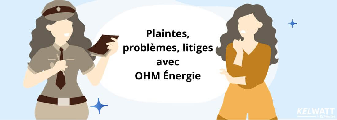 OHM Énergie plainte problème litige réclamation