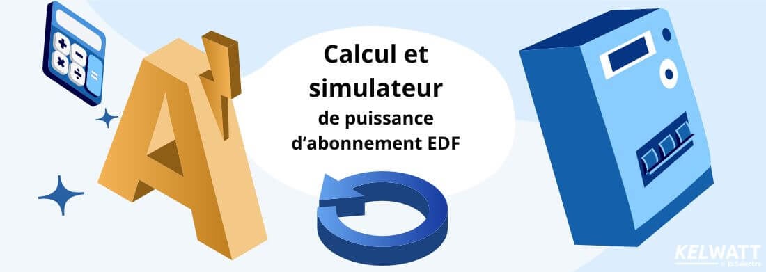 Calcul puissance compteur EDF simulateur abonnement