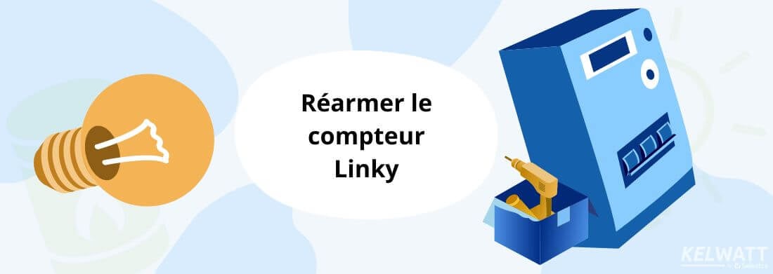 linky rearmer renclencher réactiver rearmement renclenchement réactivation rallumer allumer reset reboot relance relancer redémarrer démarrer