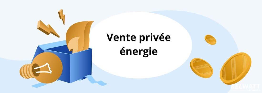 vente privée énergie électricité gaz