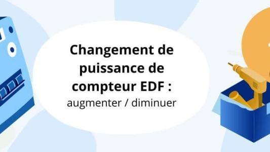 Changer puissance compteur augmenter diminuer