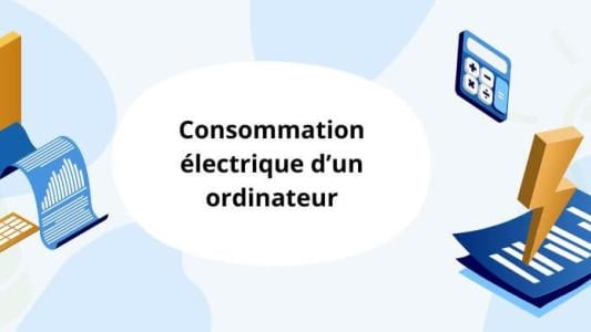 consommation électrique d'un ordinateur fixe bureau, portable, gamer