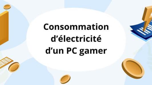 Consommation électrique pc ordinateur gaming gamer