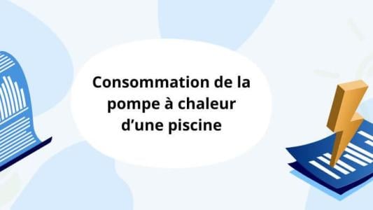 Consommation pompe a chaleur piscine
