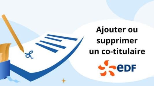 Co-titulaire EDF : ajouter, supprimer, justificatif domicile