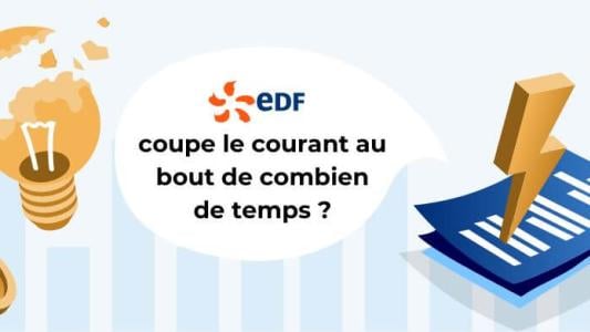 EDF coupe le courant au bout de combien de temps