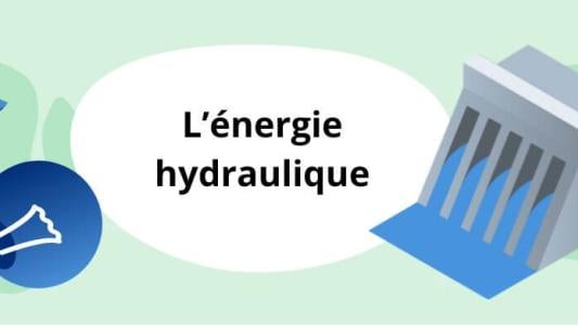 Energie hydraulique hydroélectricité barrage
