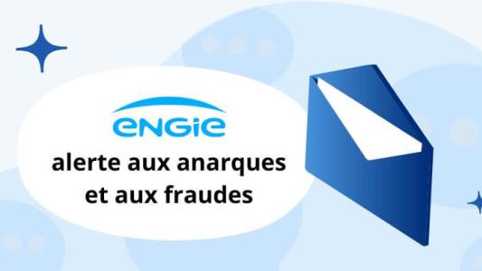 engie arnaque fraudes usurpation identité