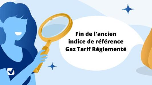 fin gaz tarif réglementé ancien indice référence
