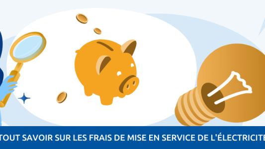 Tout sur les frais de mise en service de l'électricité