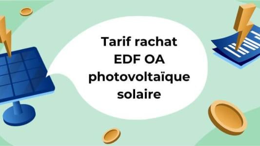 Tarif rachat EDF OA photovoltaïque solaire